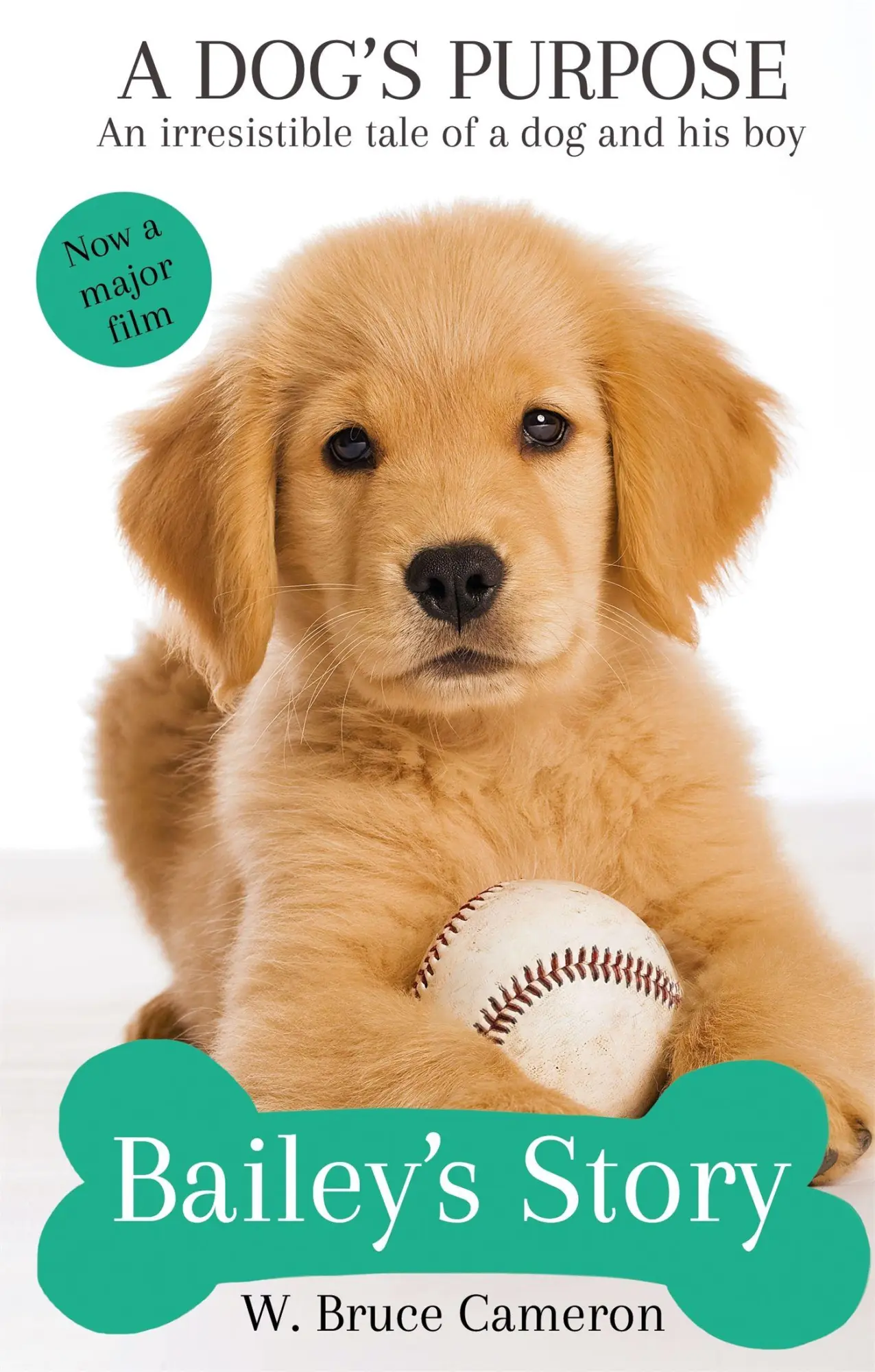 Cover: 9781509853632 | Bailey's Story | A Dog's Purpose | W. Bruce Cameron | Taschenbuch