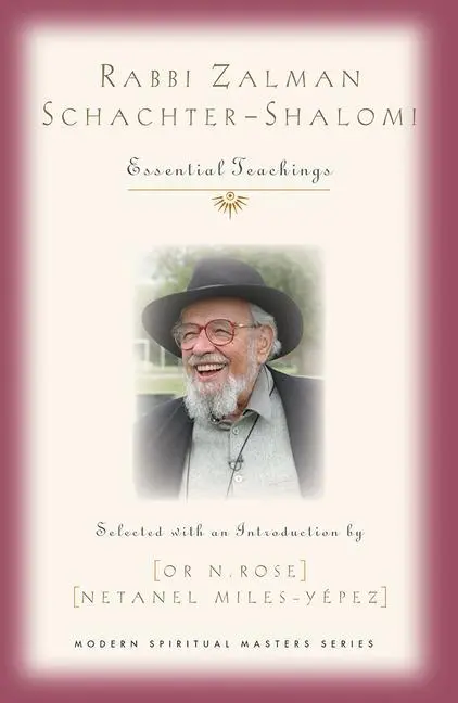 Cover: 9781626983632 | Rabbi Zalman Schachter-Shalomi | Essential Teachings | Rose (u. a.)