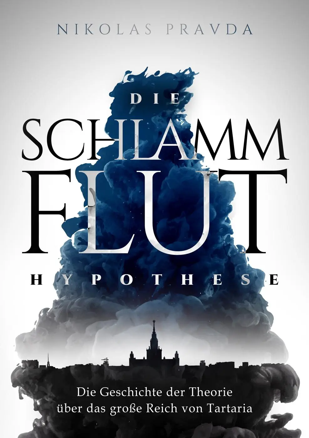 Cover: 9781638483632 | Die Schlammflut-Hypothese | Nikolas Pravda | Taschenbuch | Deutsch