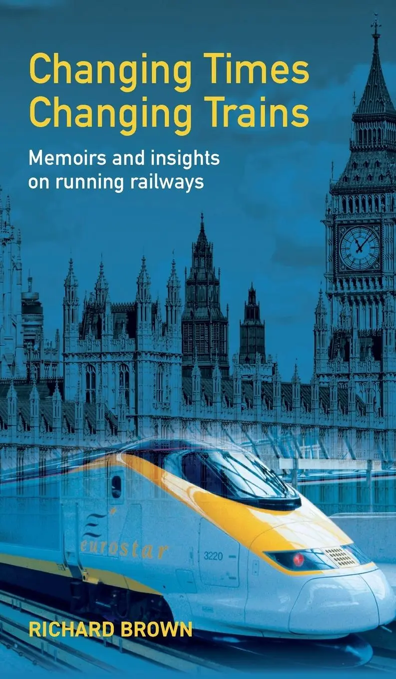 Cover: 9781835633632 | Changing Times Changing Trains | Richard Brown | Buch | Englisch