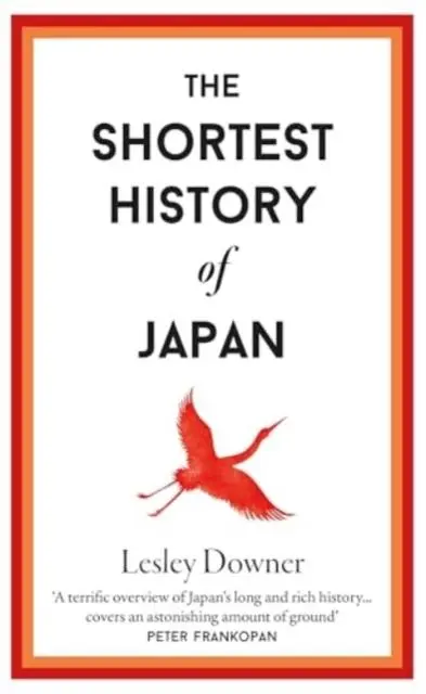 Cover: 9781913083632 | The Shortest History of Japan | Lesley Downer | Buch | XVI | Englisch