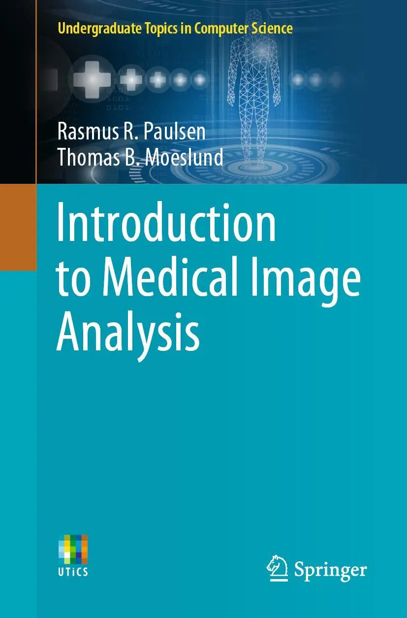 Cover: 9783030393632 | Introduction to Medical Image Analysis | Thomas B. Moeslund (u. a.)