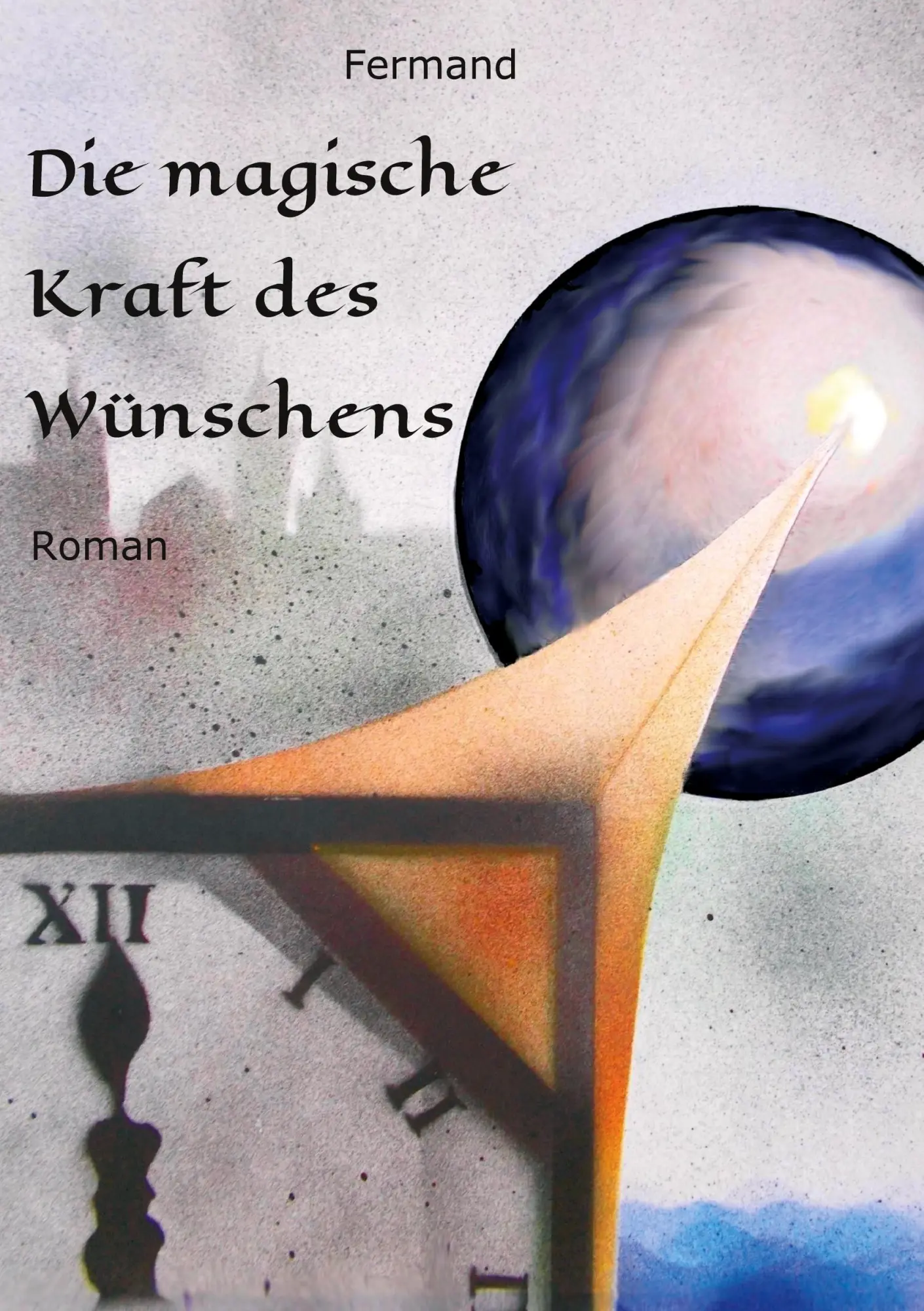 Cover: 9783347123632 | Die magische Kraft des Wünschens | M. G. Fermand | Taschenbuch | 2020