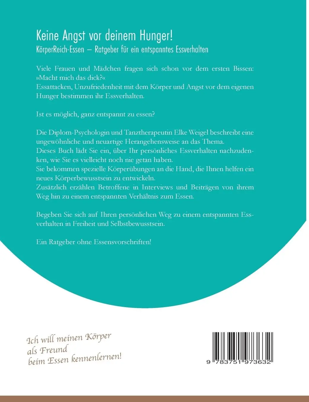 Rückseite: 9783751973632 | Keine Angst vor deinem Hunger | Elke Weigel | Taschenbuch | 256 S.