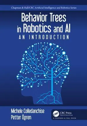 Cover: 9781138593732 | Behavior Trees in Robotics and AI | An Introduction | Buch | Englisch
