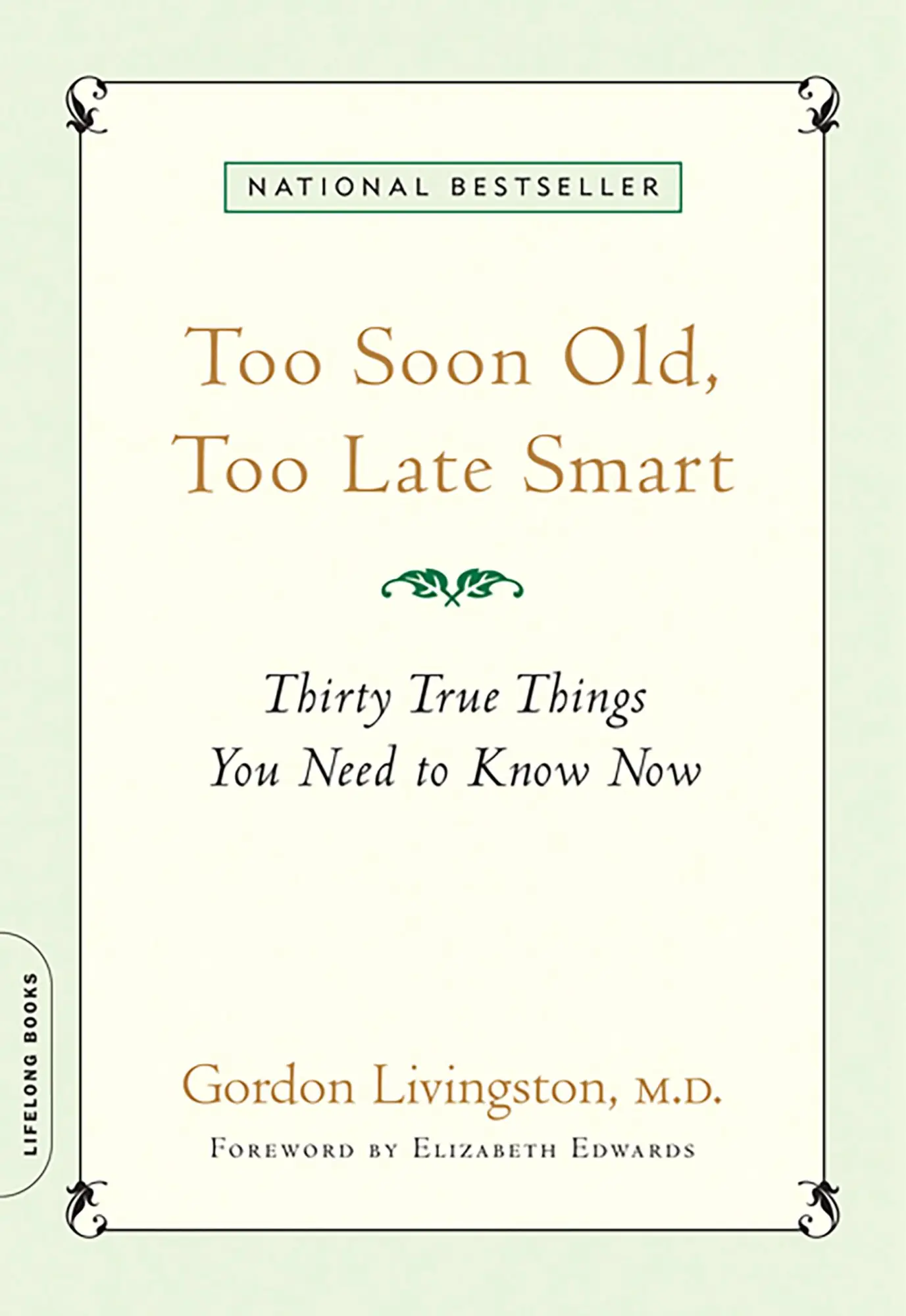 Cover: 9781569243732 | Too Soon Old, Too Late Smart | Thirty True Things You Need to Know Now