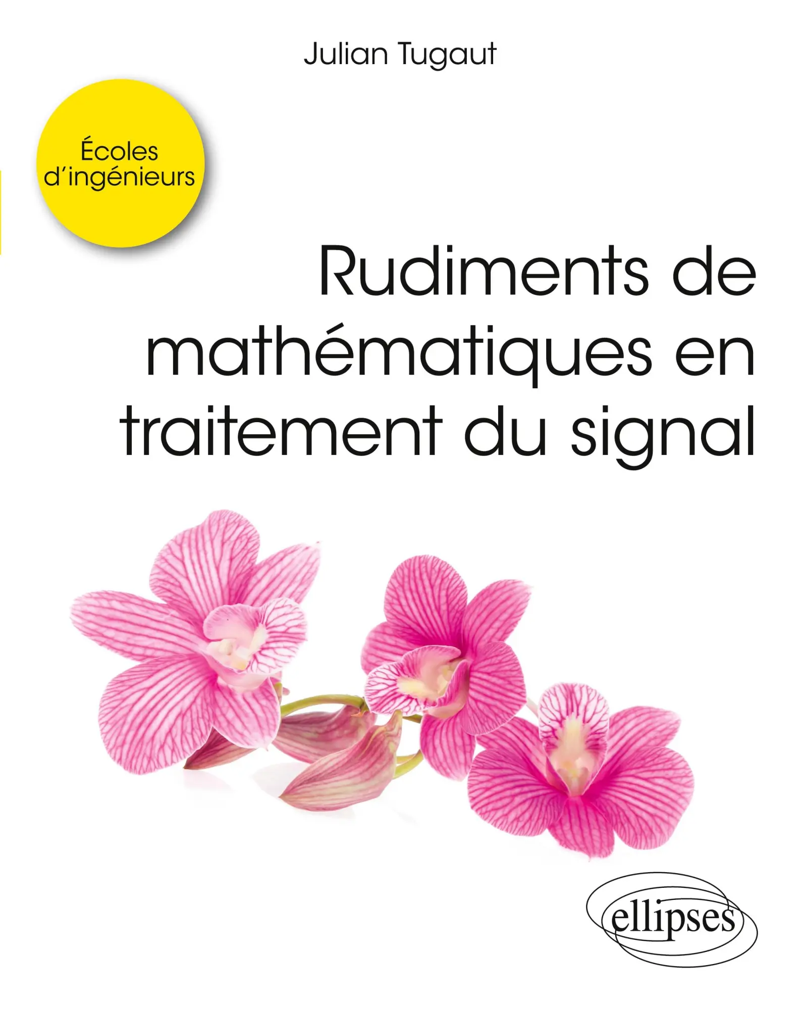 Cover: 9782340113732 | Rudiments de mathématiques en traitement du signal | Julian Tugaut