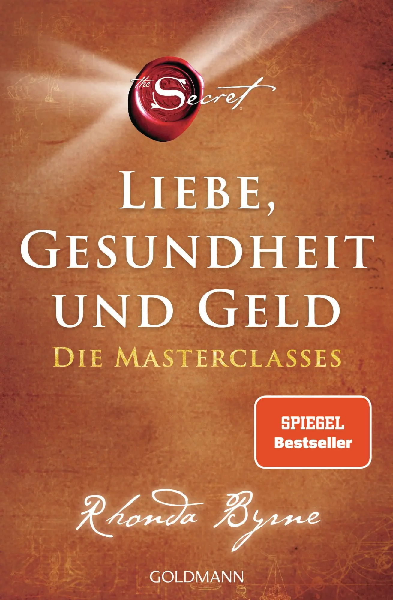 Cover: 9783442223732 | The Secret - Liebe, Gesundheit und Geld | Die Masterclasses | Byrne