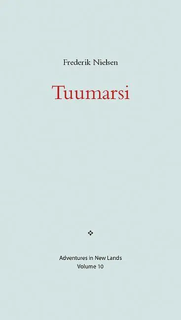 Cover: 9780996193832 | Tuumarsi | Frederik Nielsen | Taschenbuch | Kartoniert / Broschiert