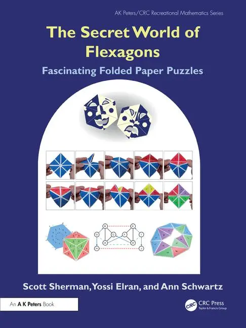 Cover: 9781032553832 | The Secret World of Flexagons | Fascinating Folded Paper Puzzles