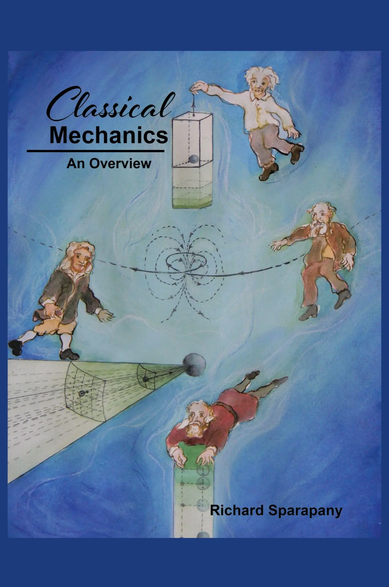 Cover: 9781504953832 | Classical Mechanics | An Overview | Richard Sparapany | Taschenbuch