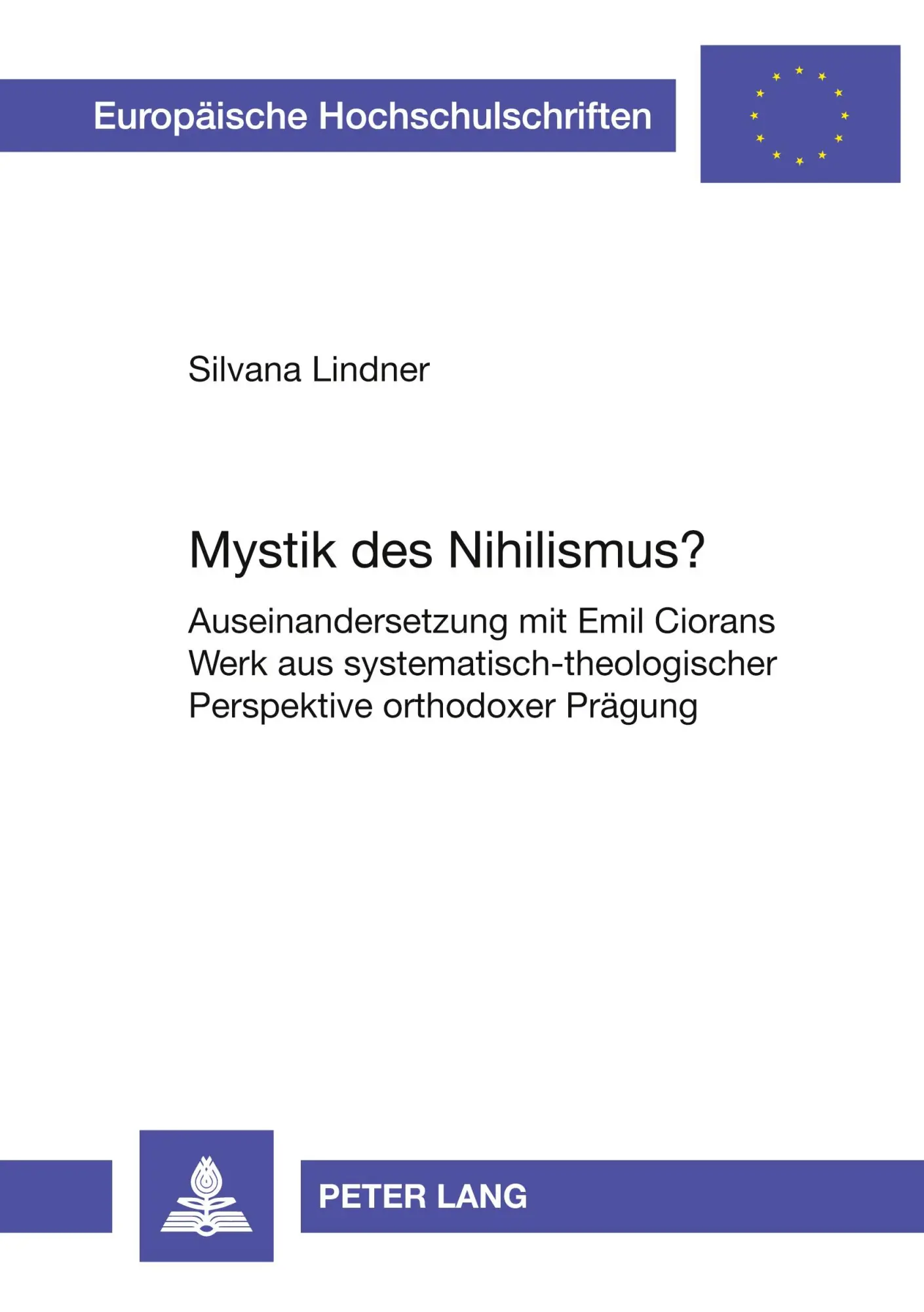 Cover: 9783631543832 | Mystik des Nihilismus? | Silvana Lindner | Taschenbuch | 180 S. | 2006