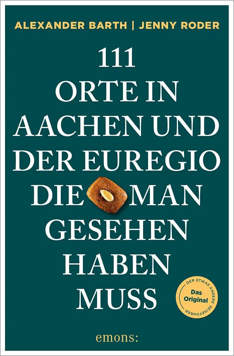 Cover: 9783740813932 | 111 Orte in Aachen und der Euregio, die man gesehen haben muss | Buch
