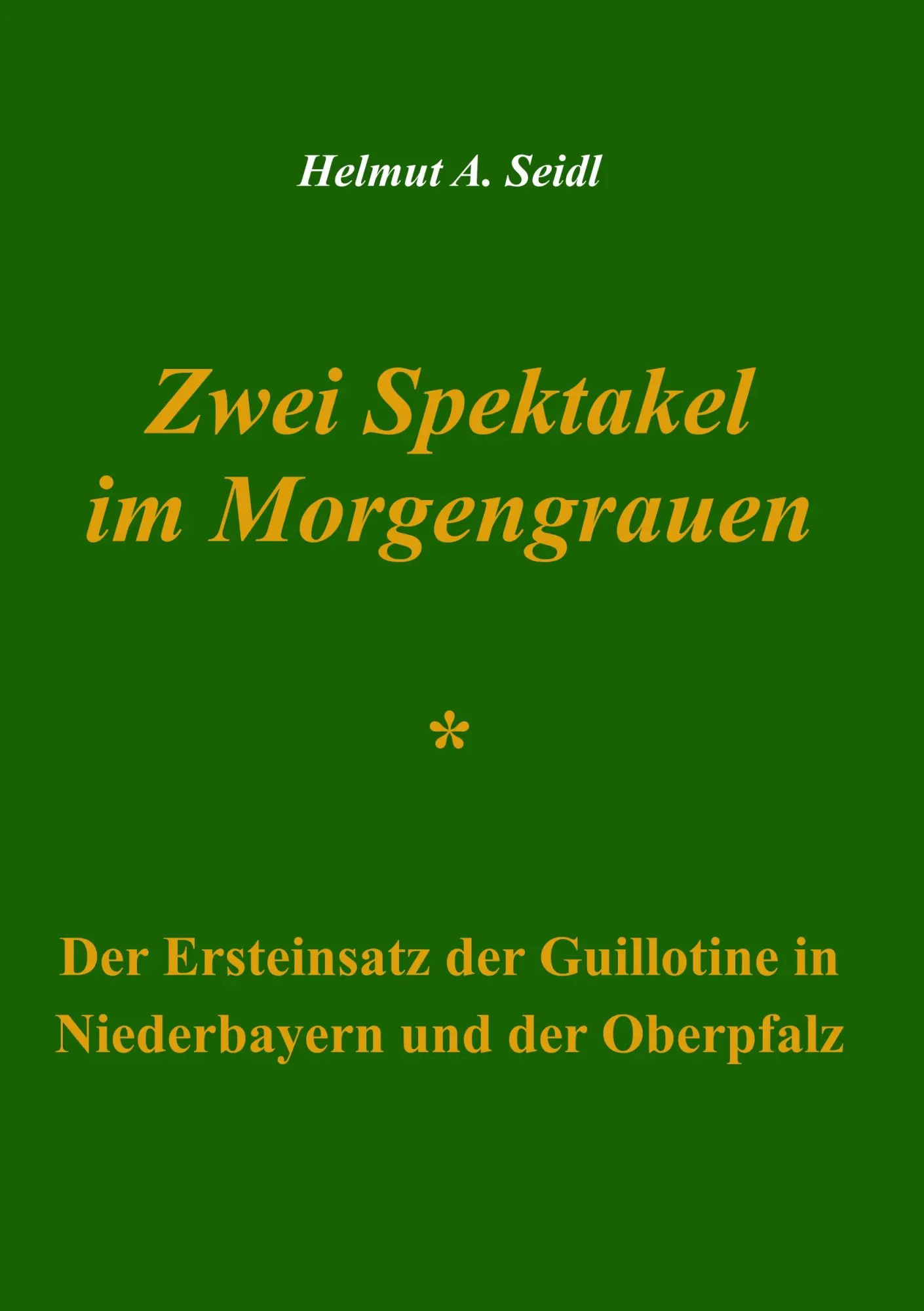 Cover: 9783746093932 | Zwei Spektakel im Morgengrauen | Helmut A. Seidl | Taschenbuch | 48 S.
