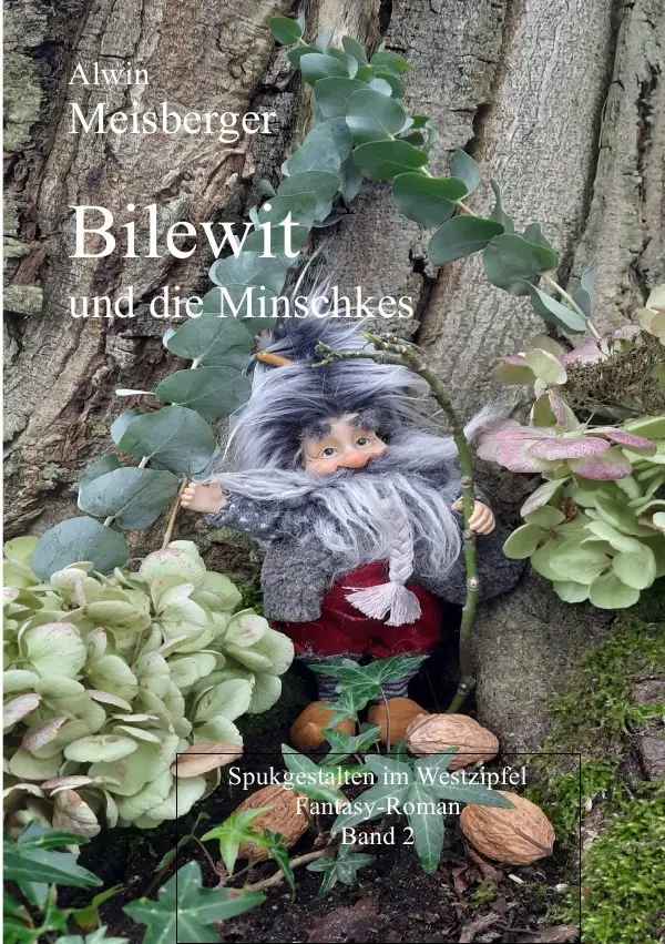 Cover: 9783818743932 | Bilewit und die Minschkes | Alwin Meisberger | Taschenbuch | 324 S.