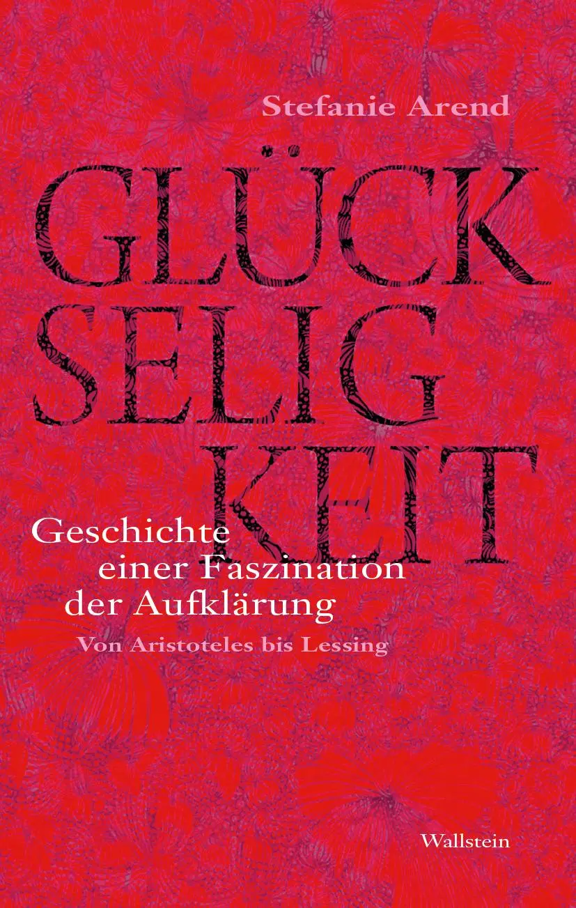 Cover: 9783835333932 | Glückseligkeit | Stefanie Arend | Buch | 324 S. | Deutsch | 2019