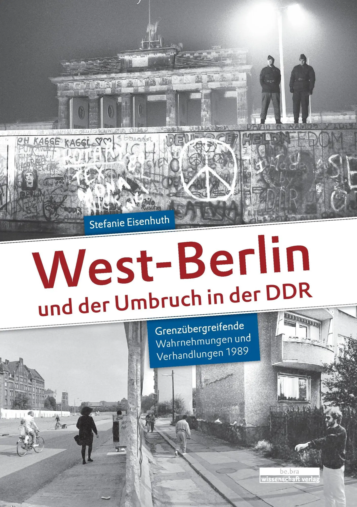 Cover: 9783937233932 | West-Berlin und der Umbruch in der DDR | Stefanie Eisenhuth | Buch