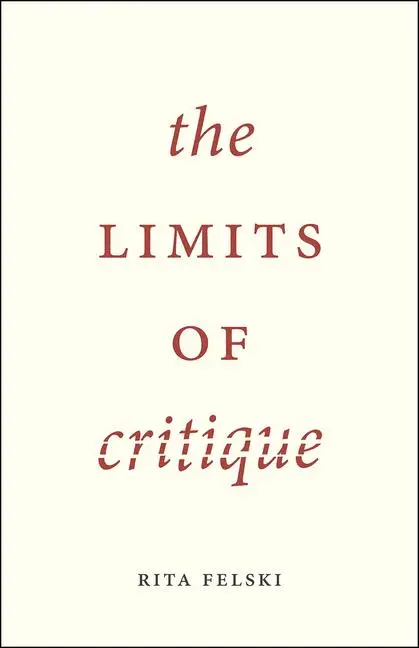 Cover: 9780226294032 | The Limits of Critique | Rita Felski | Taschenbuch | Englisch | 2015