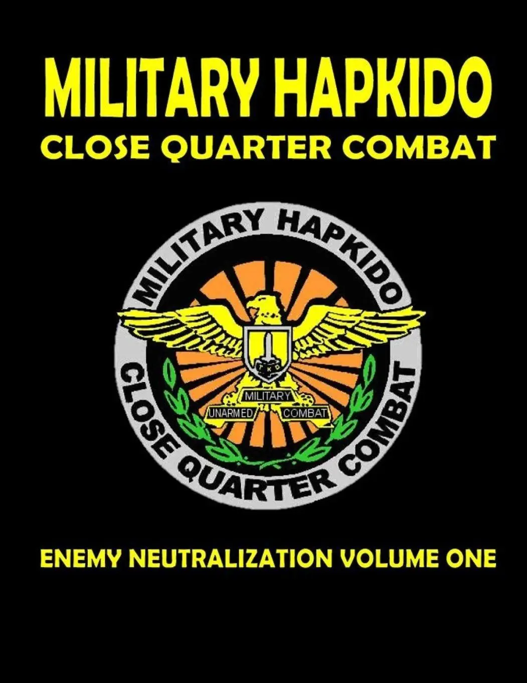 Cover: 9781312604032 | MILITARY HAPKIDO ENEMY NEUTRALIZATION | Gus Michalik | Taschenbuch