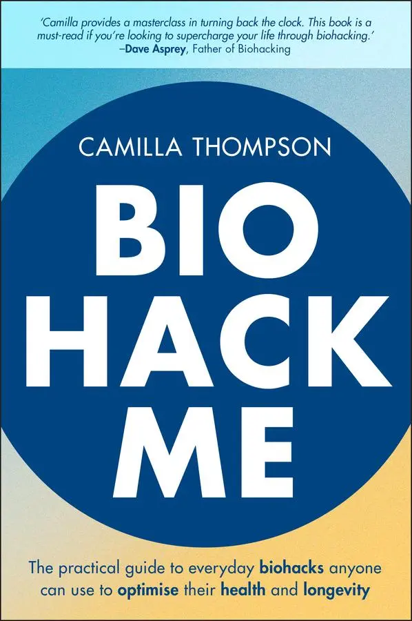 Cover: 9781394334032 | Biohack Me | Camilla Thompson | Taschenbuch | Englisch | 2025 | Wiley