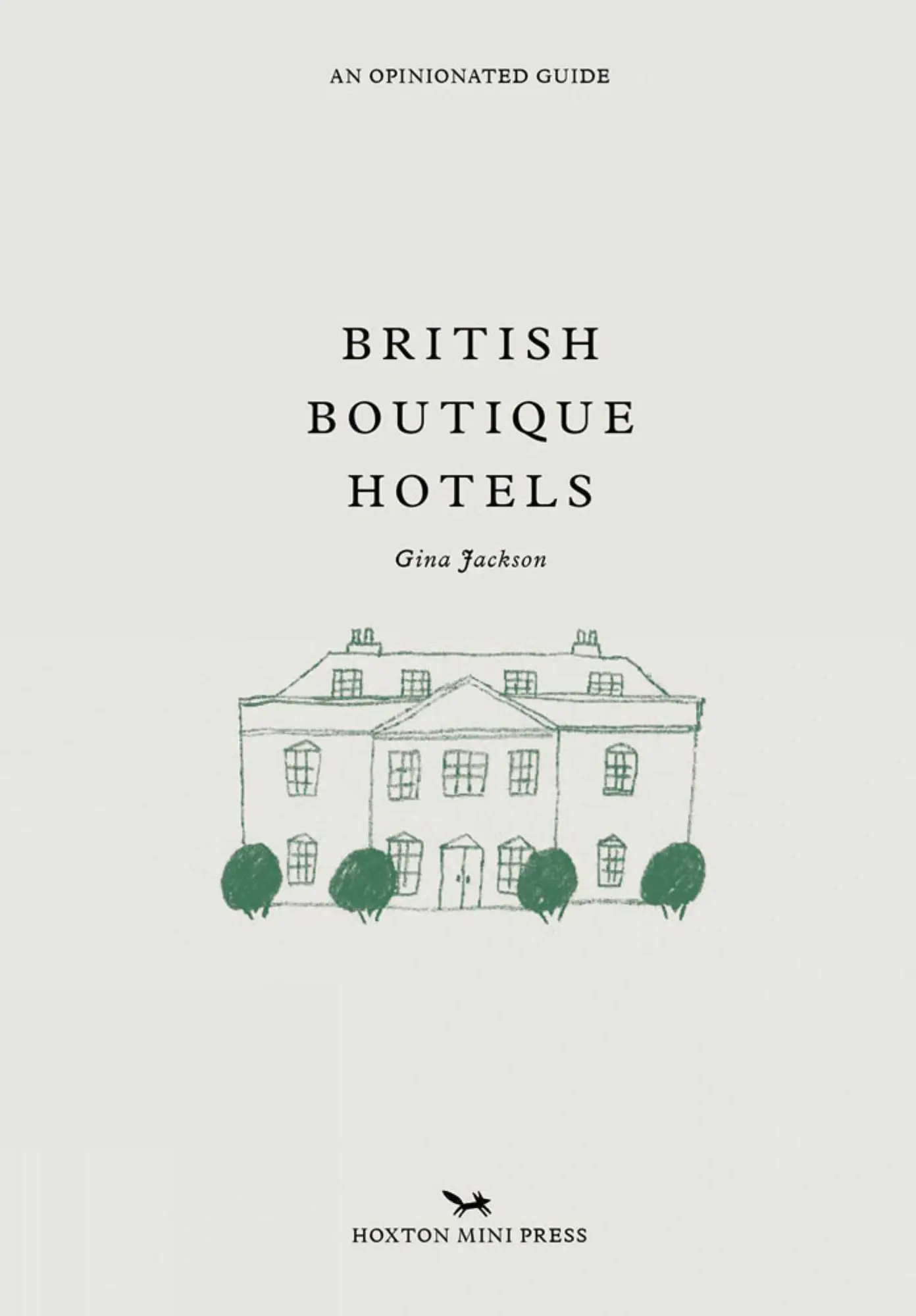 Cover: 9781914314032 | British Boutique Hotels | Gina Jackson | Buch | Gebunden | Englisch