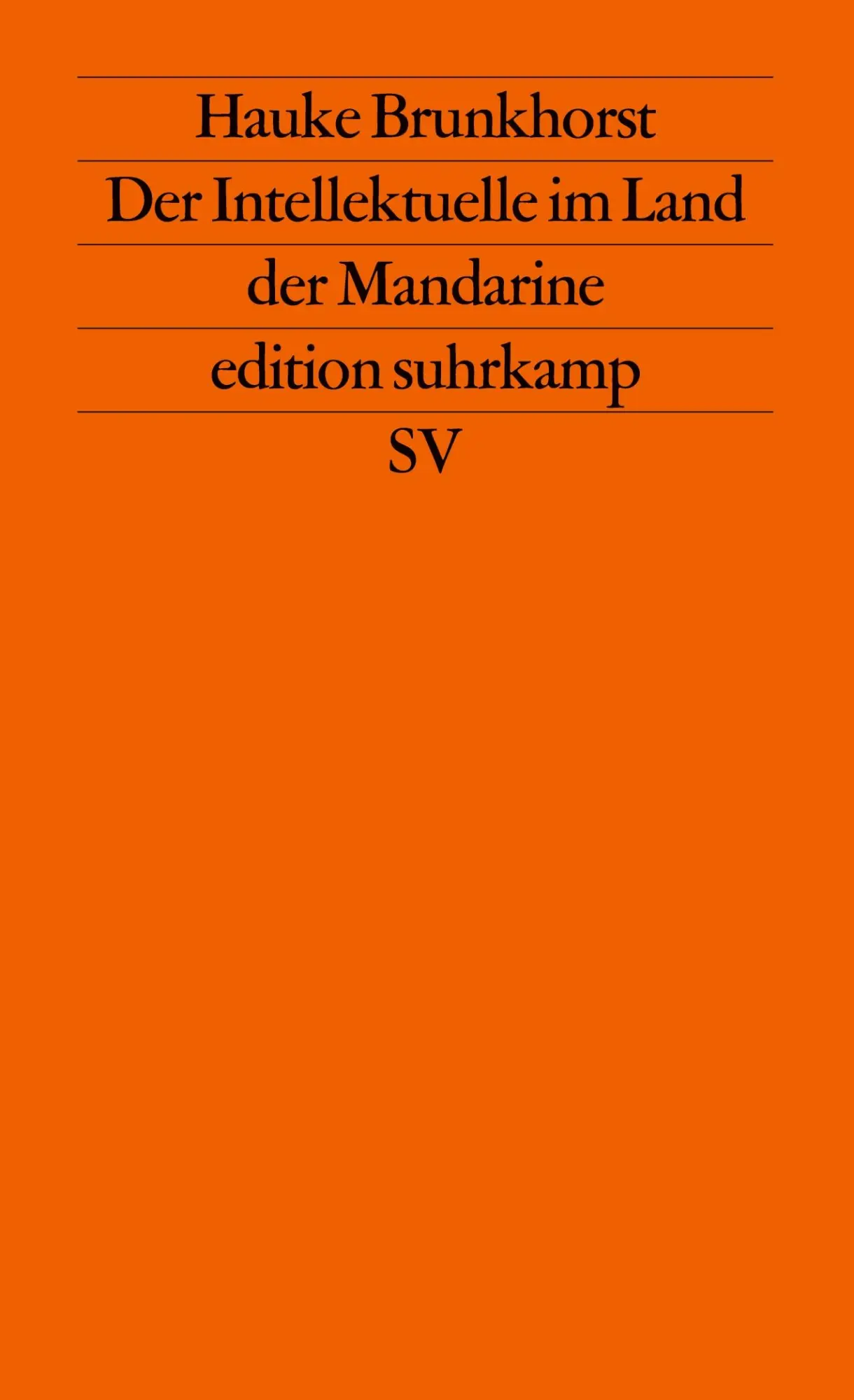 Cover: 9783518114032 | Der Intellektuelle im Land der Mandarine | Hauke Brunkhorst | Buch