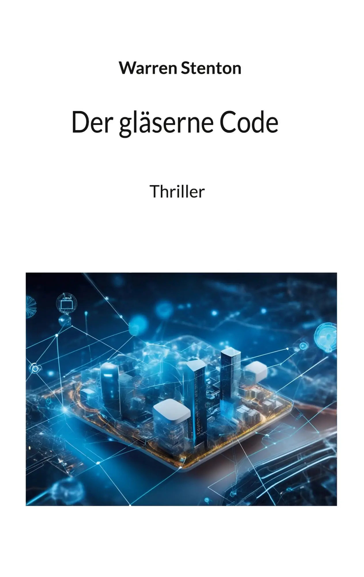 Cover: 9783695714032 | Der gläserne Code | Thriller | Warren Senton | Taschenbuch | 108 S.