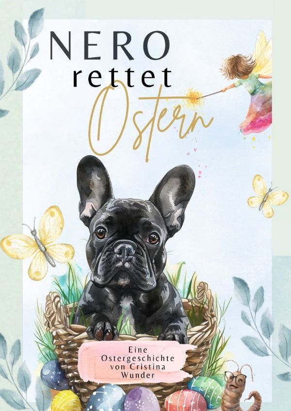 Cover: 9783758484032 | Nero rettet Ostern | Eine magische Ostergeschichte | Cristina Wunder