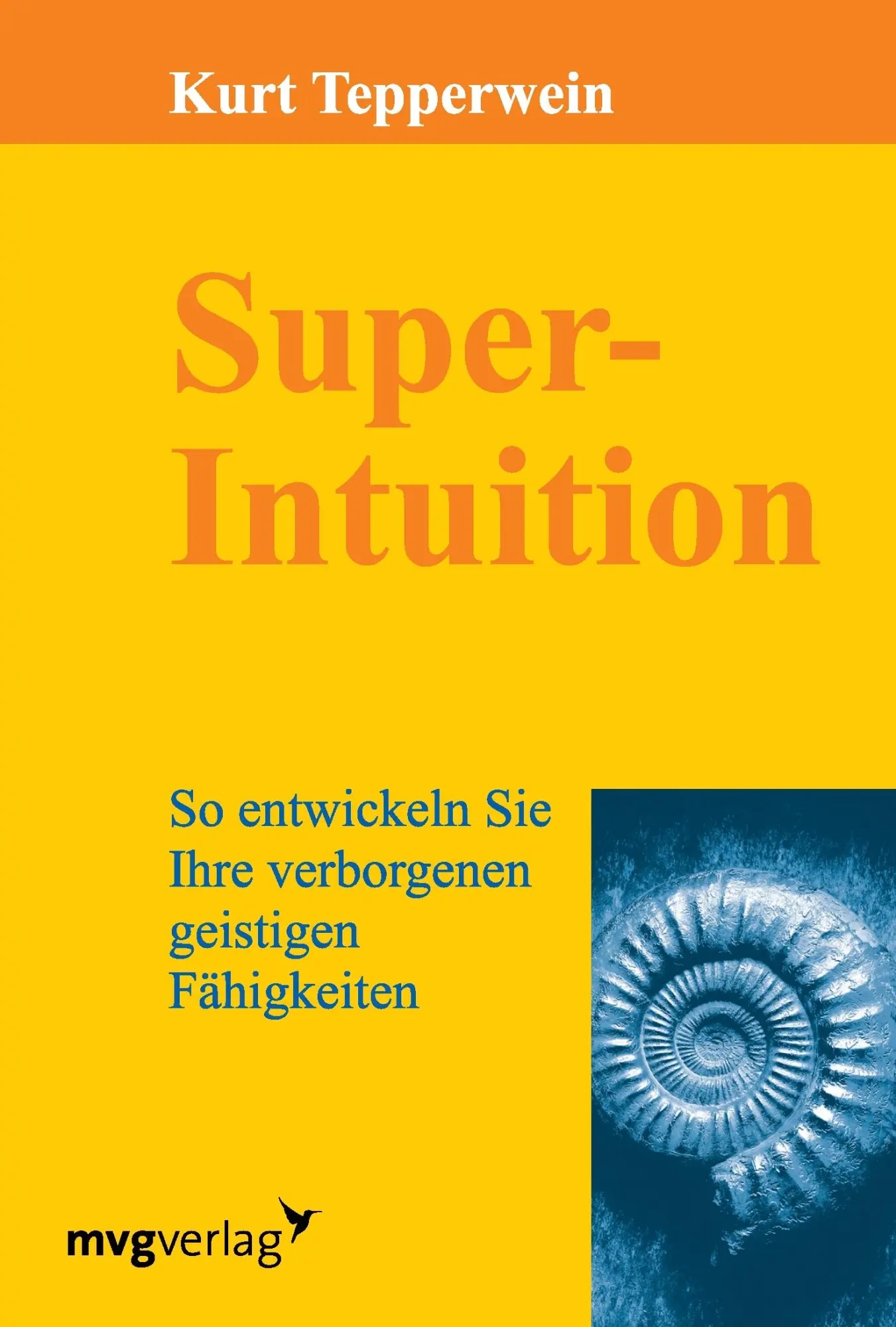 Cover: 9783868824032 | Super-Intuition | Kurt Tepperwein | Taschenbuch | 256 S. | Deutsch
