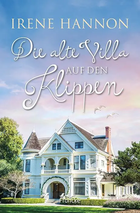 Cover: 9783963624032 | Die alte Villa auf den Klippen | Irene Hannon | Taschenbuch | 366 S.