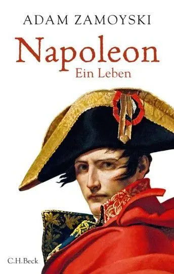 Cover: 9783406854132 | Napoleon | Ein Leben | Adam Zamoyski | Buch | 863 S. | Deutsch | 2026