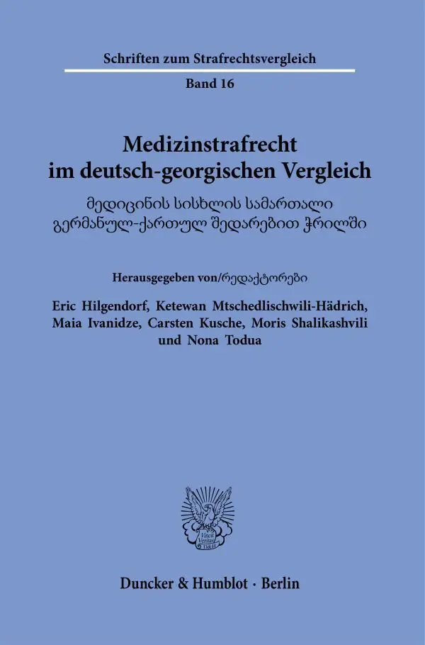 Cover: 9783428184132 | Medizinstrafrecht im deutsch-georgischen Vergleich. | Kusche (u. a.)