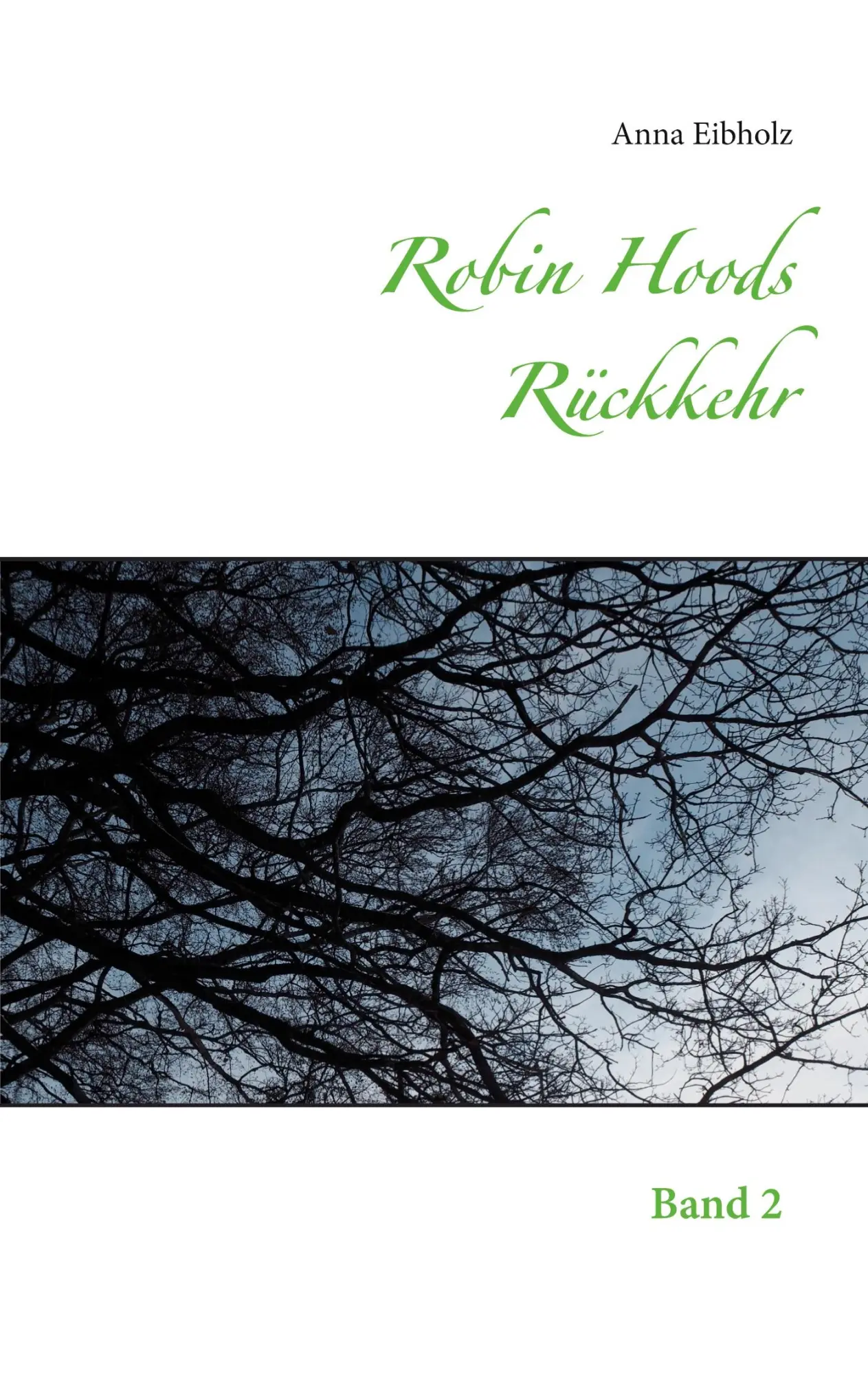 Cover: 9783753424132 | Robin Hoods Rückkehr | Anna Eibholz | Taschenbuch | Robin Hood | 2021