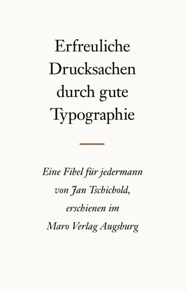 Cover: 9783875124132 | Erfreuliche Drucksachen durch gute Typographie | Jan Tschichold | Buch