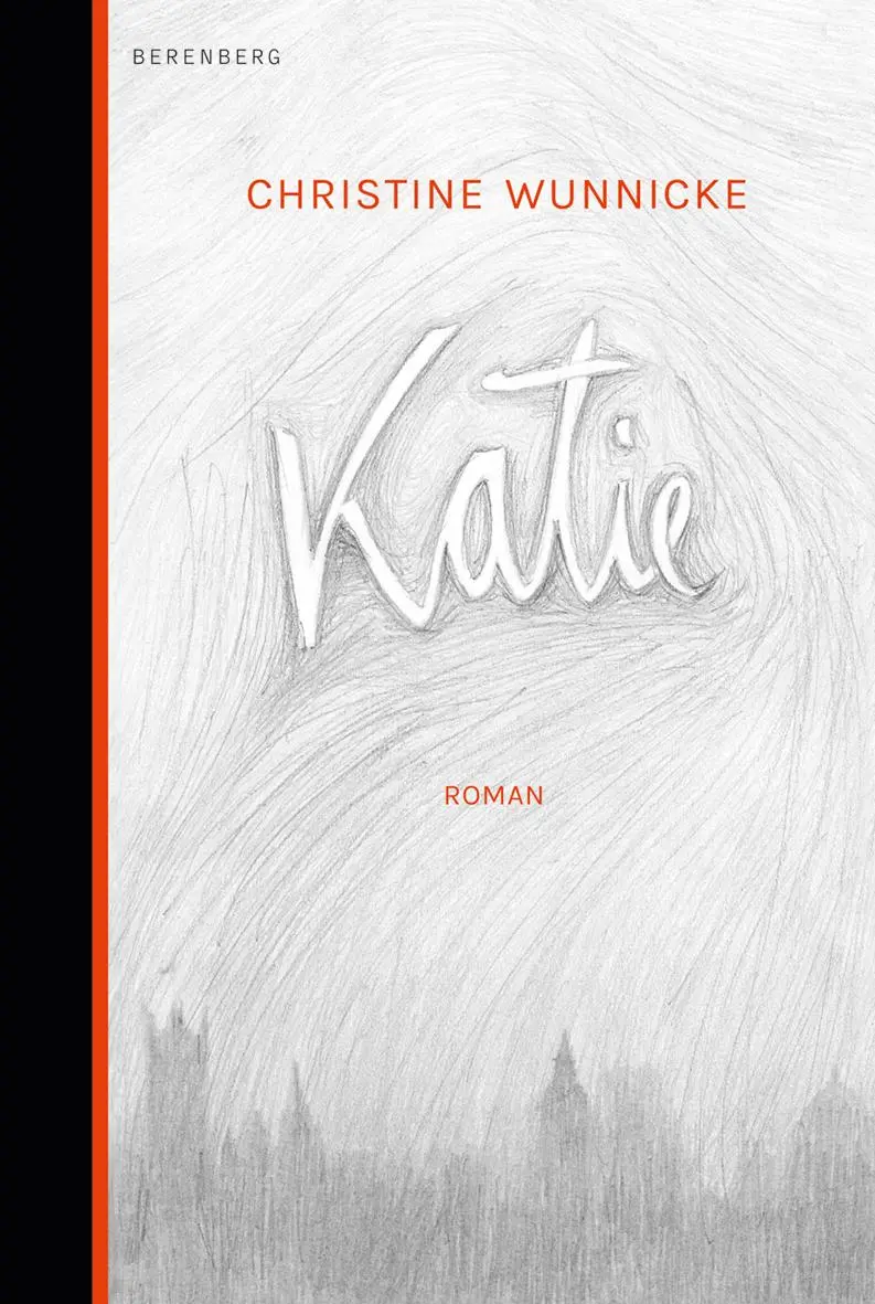 Cover: 9783946334132 | Katie | Christine Wunnicke | Buch | 173 S. | Deutsch | 2017