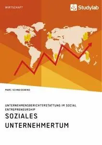 Cover: 9783960954132 | Soziales Unternehmertum. Unternehmensberichterstattung im Social...