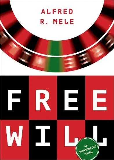 Cover: 9780197574232 | Free Will | An Opinionated Guide | Alfred R Mele | Buch | Gebunden
