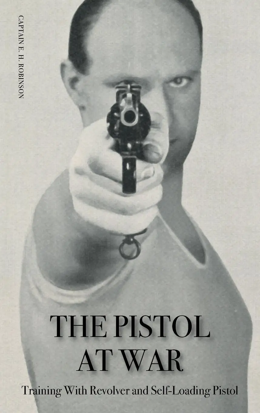 Cover: 9781783314232 | THE PISTOL IN WAR | Training With Revolver and Self-Loading Pistol