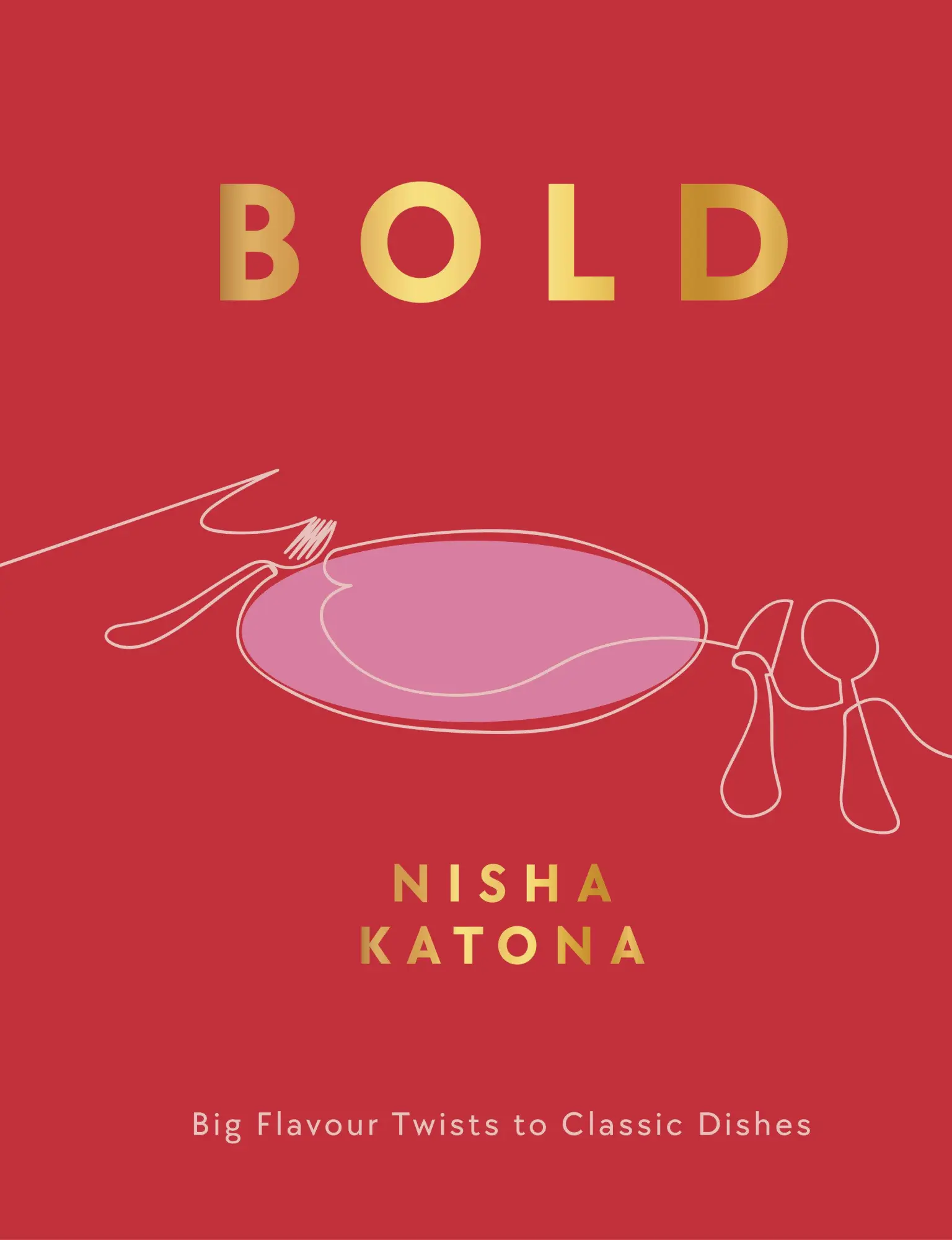 Cover: 9781848994232 | Bold | Big Flavour Twists to Classic Dishes | Nisha Katona | Buch