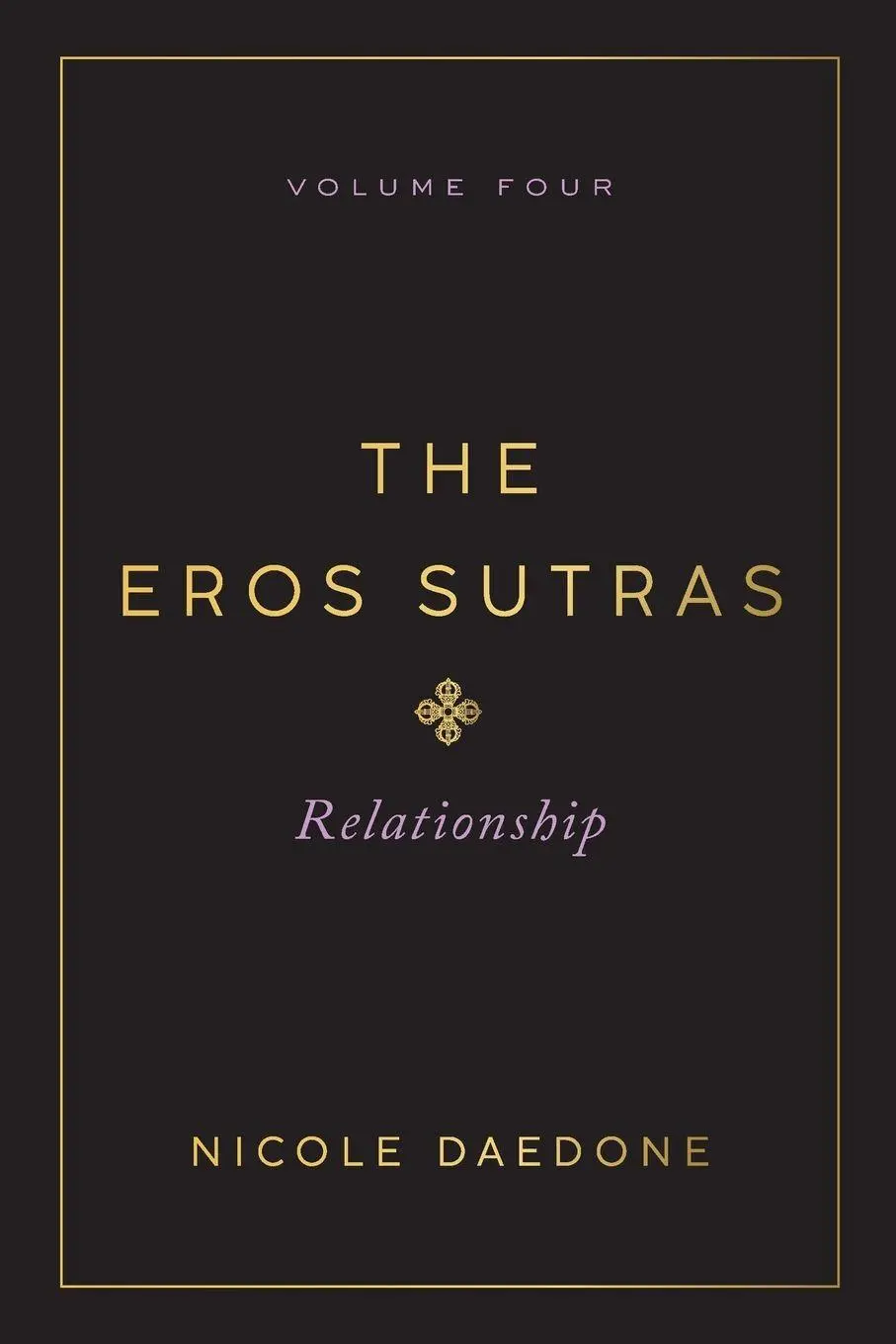 Cover: 9781961064232 | The Eros Sutras, Volume 4 | Relationship | Nicole Daedone | Buch