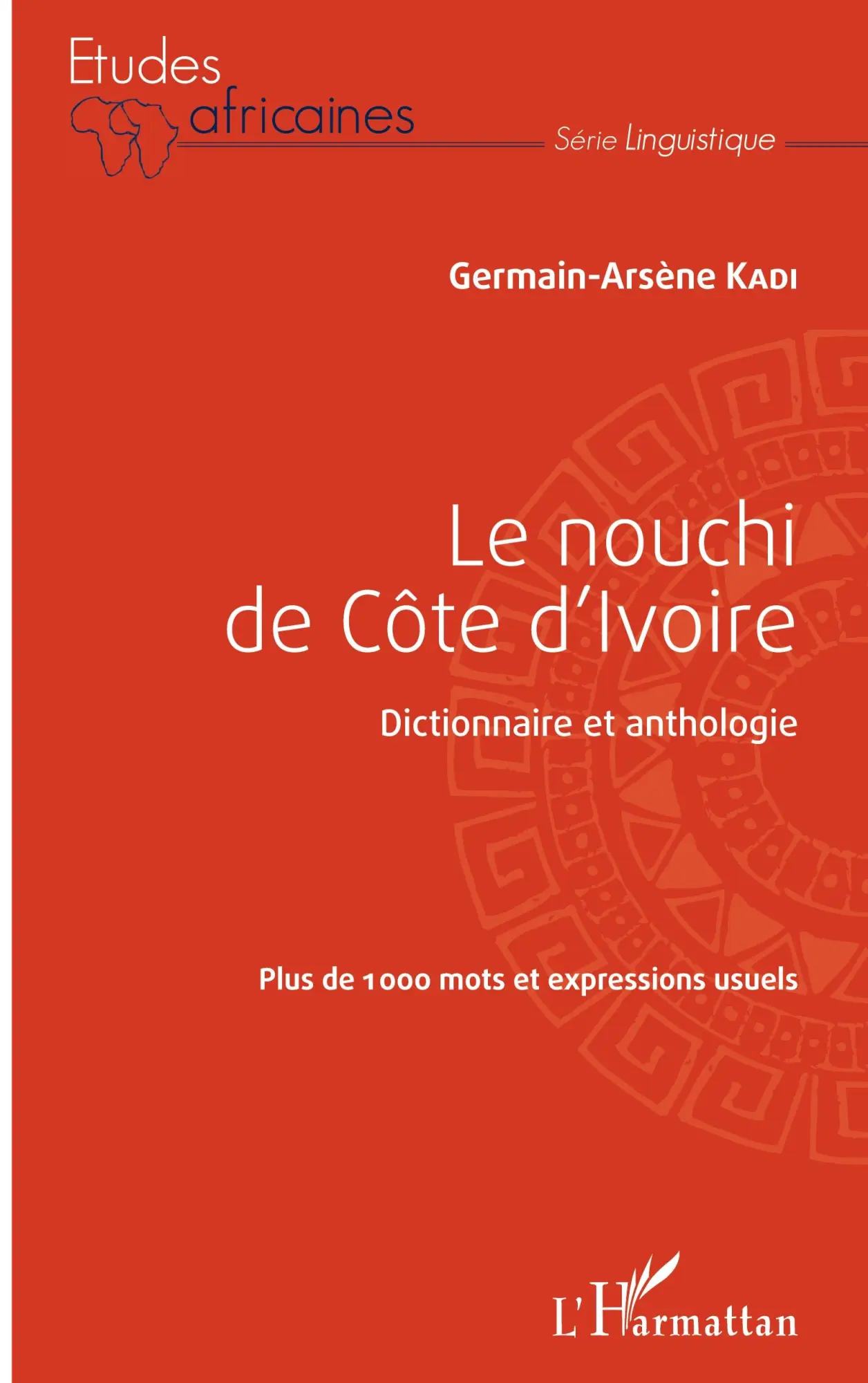 Cover: 9782343104232 | Le nouchi de Côte d'Ivoire | Germain-Arsène Kadi | Taschenbuch | 2022