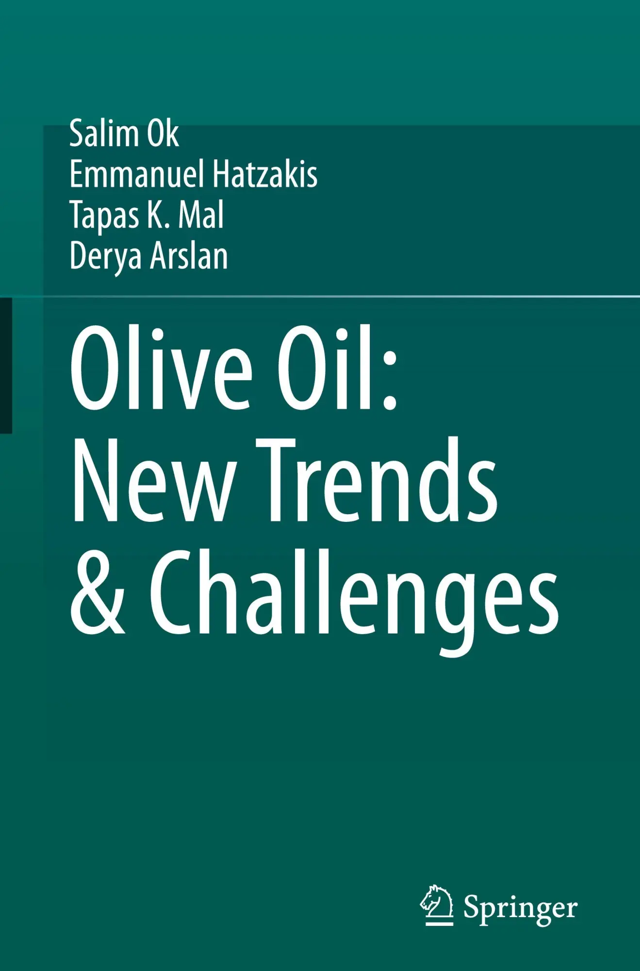 Olive Oil: New Trends & Challenges