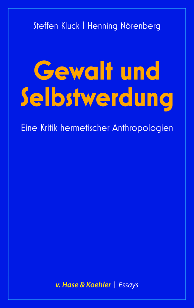 Cover: 9783775814232 | Gewalt und Selbstwerdung | Eine Kritik hermetischer Anthropologien