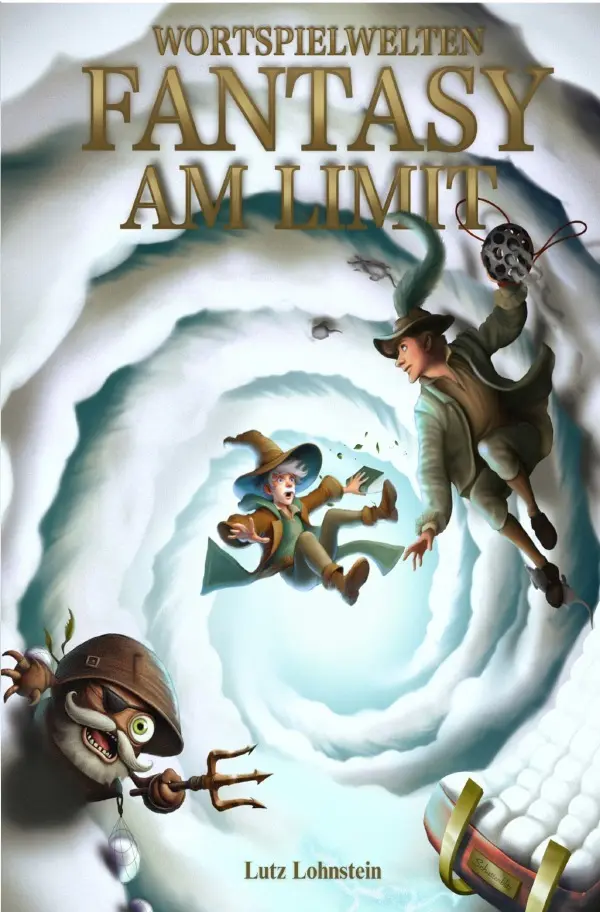 Cover: 9783819084232 | Fantasy am Limit | Wortspielwelten | Lutz Lohnstein | Taschenbuch
