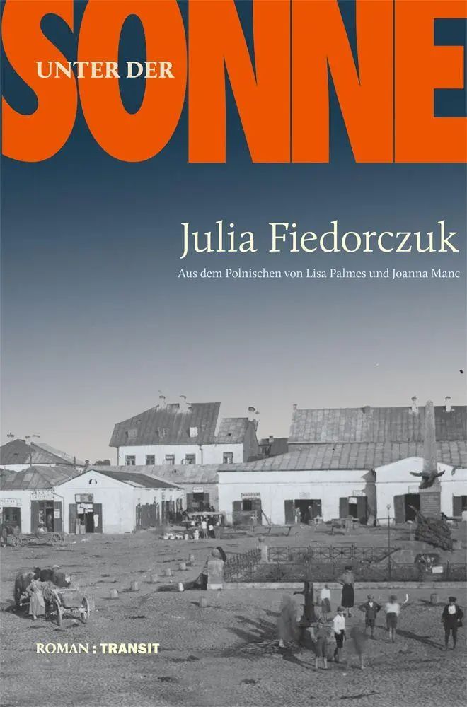 Cover: 9783887474232 | Unter der Sonne | Roman | Julia Fiedorczuk | Buch | 336 S. | Deutsch