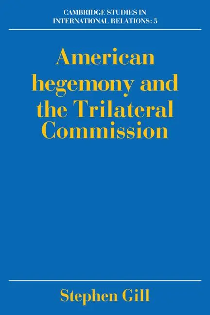Cover: 9780521424332 | American Hegemony and the Trilateral Commission | Stephen Gill | Buch