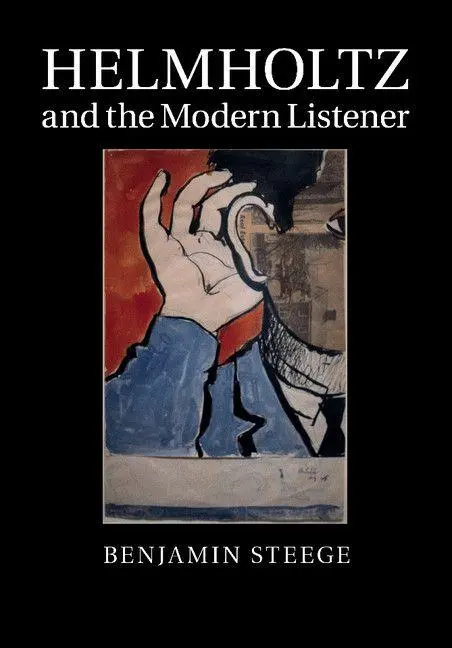 Cover: 9781107504332 | Helmholtz and the Modern Listener | Benjamin Steege | Taschenbuch