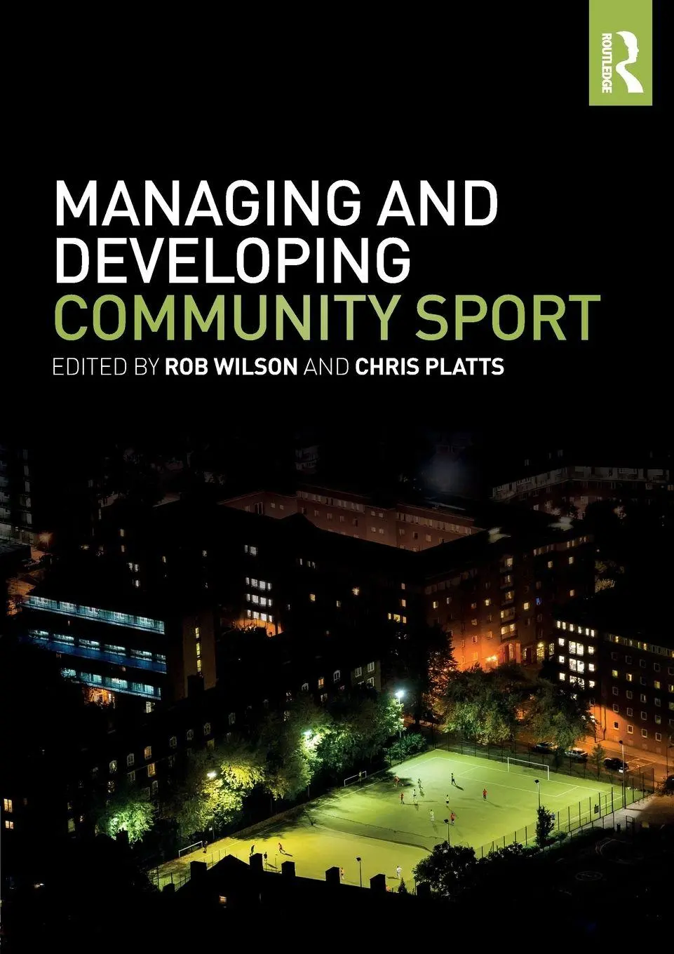 Cover: 9781138674332 | Managing and Developing Community Sport | Rob Wilson (u. a.) | Buch