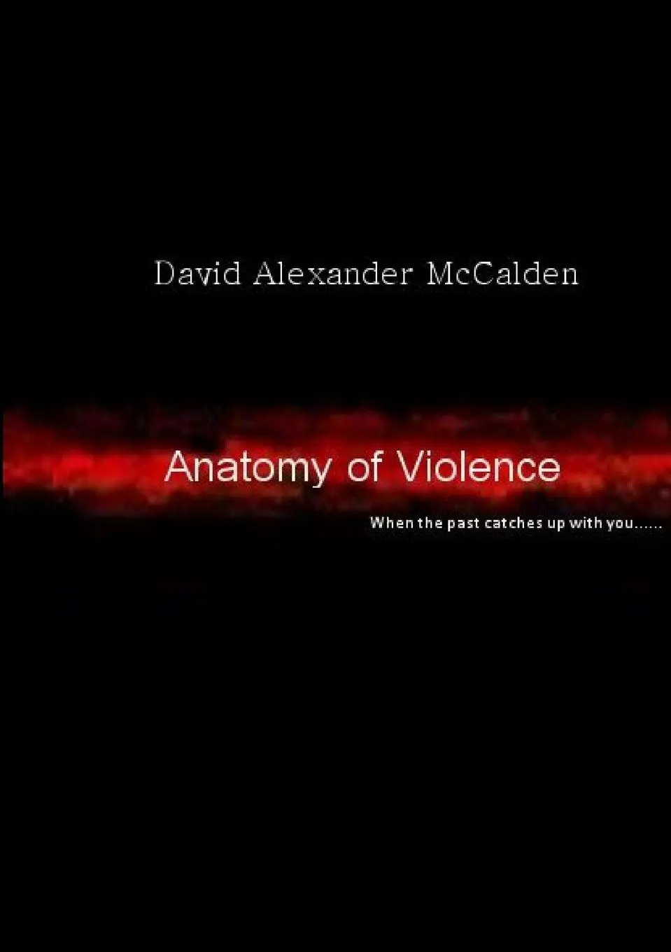 Cover: 9781291964332 | Anatomy of Violence | David Alexander Mccalden | Taschenbuch | 2014
