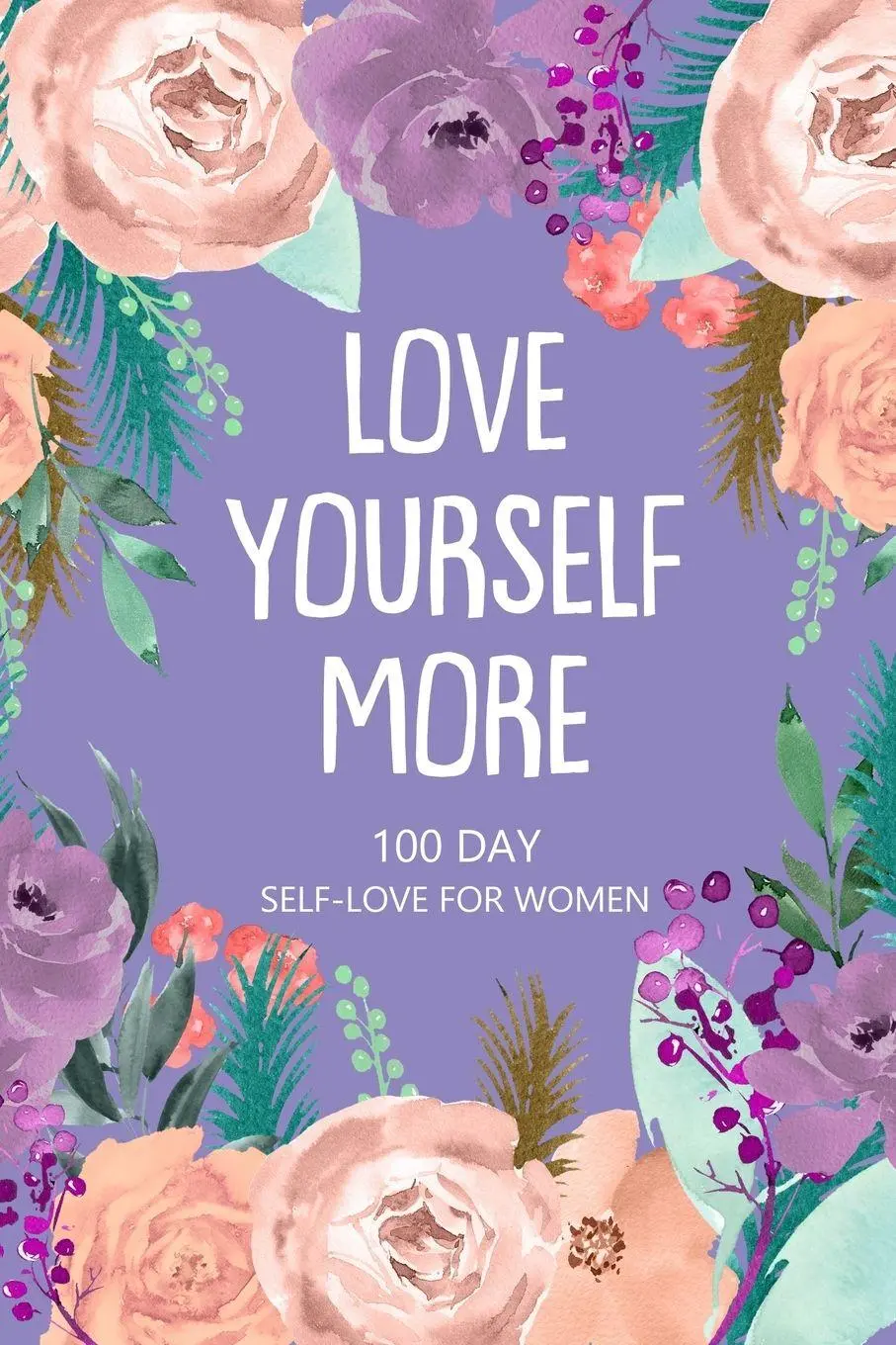 Cover: 9781716074332 | Love Yourself More 100 Day Self-Love for Women | Store | Taschenbuch